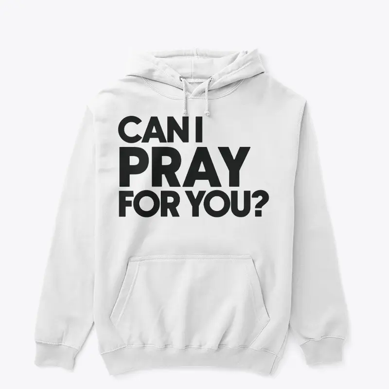 Can I Pray For You (Black Logo)